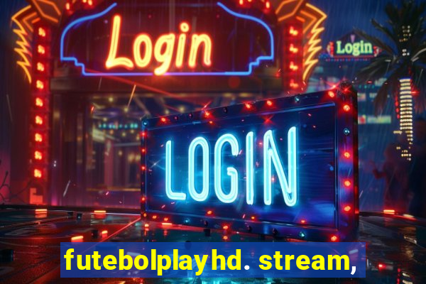 futebolplayhd. stream,